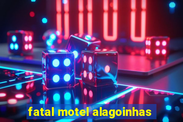 fatal motel alagoinhas